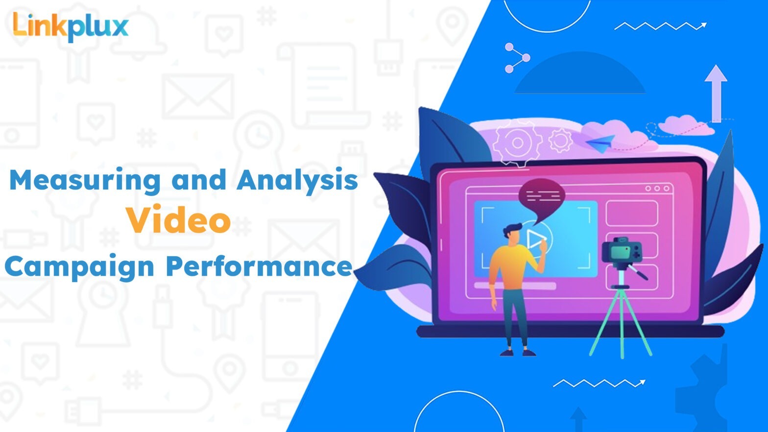 performance metrics of video campaign